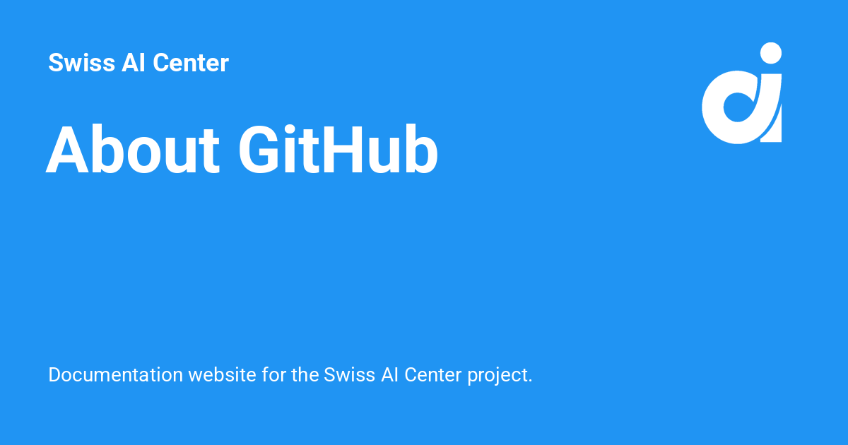 About GitHub - Swiss AI Center