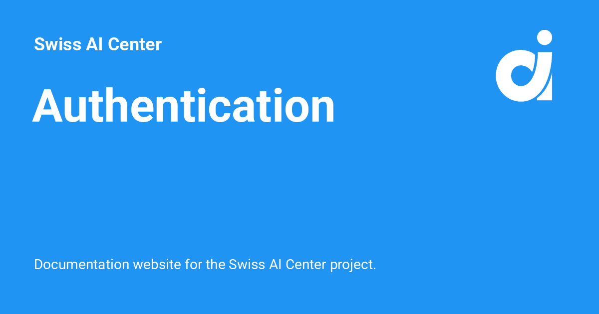 Authentication - Swiss AI Center